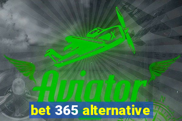 bet 365 alternative