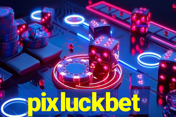 pixluckbet