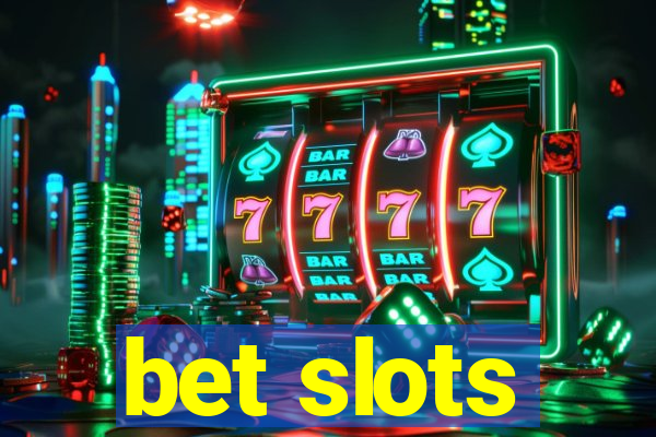 bet slots