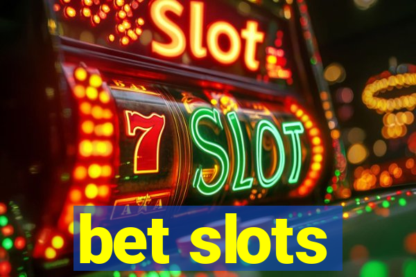 bet slots