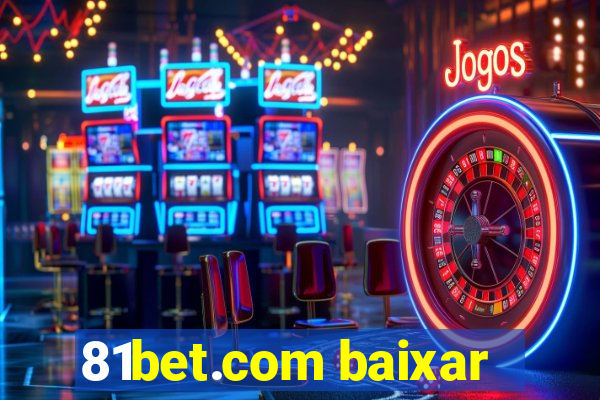 81bet.com baixar