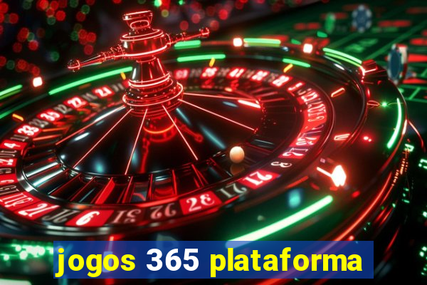 jogos 365 plataforma