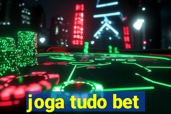 joga tudo bet