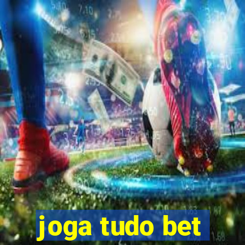 joga tudo bet