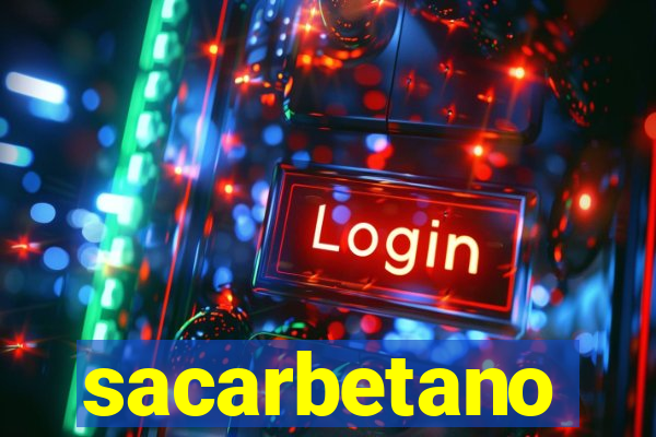 sacarbetano