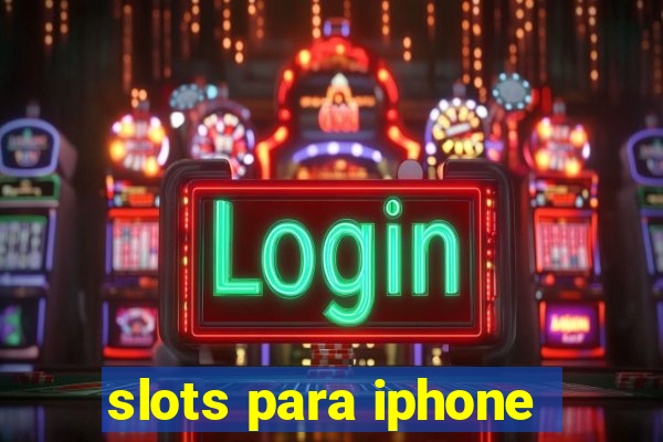 slots para iphone