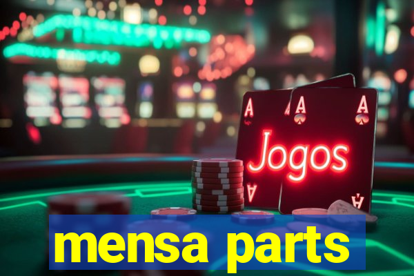 mensa parts