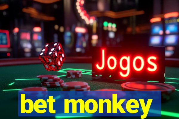 bet monkey