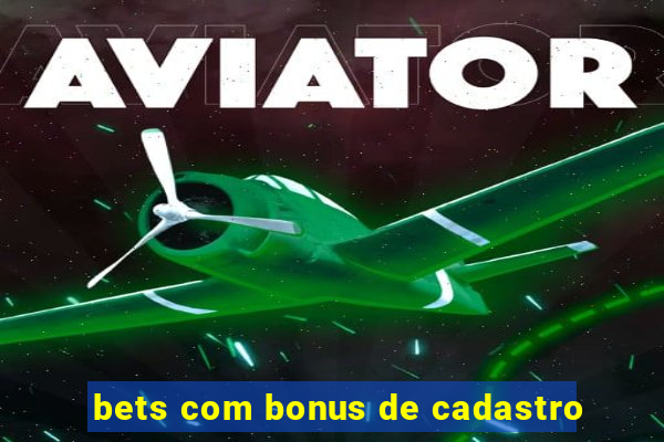 bets com bonus de cadastro