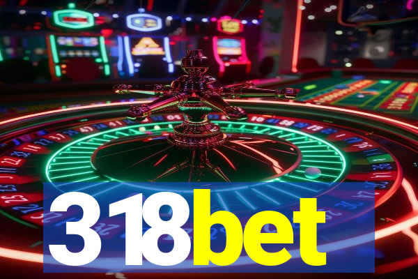 318bet