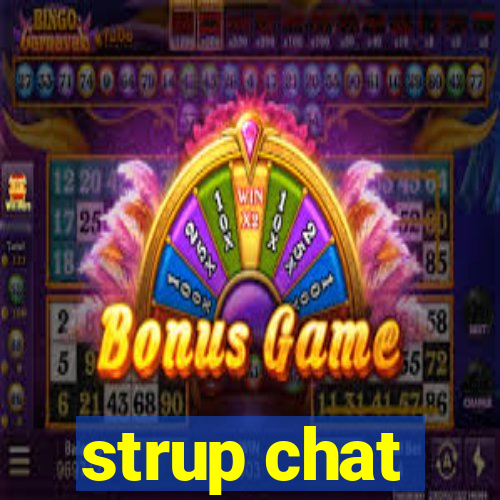 strup chat