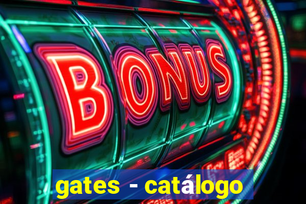 gates - catálogo