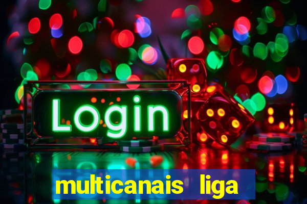 multicanais liga dos campeões