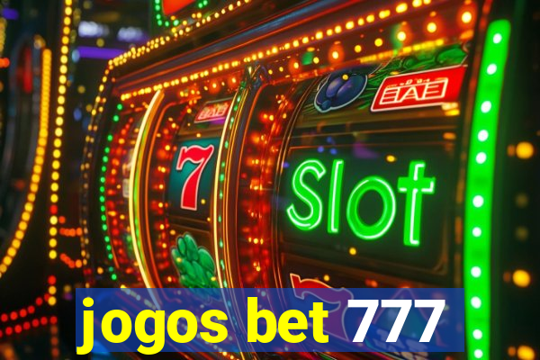 jogos bet 777