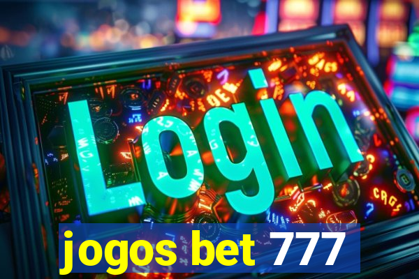 jogos bet 777