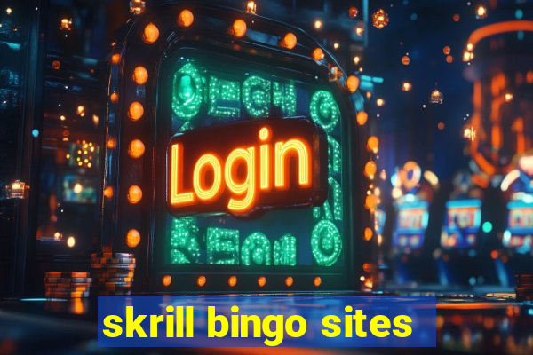 skrill bingo sites