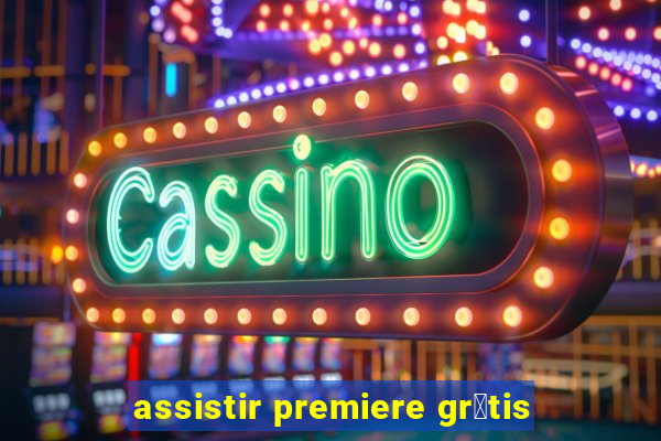 assistir premiere gr谩tis