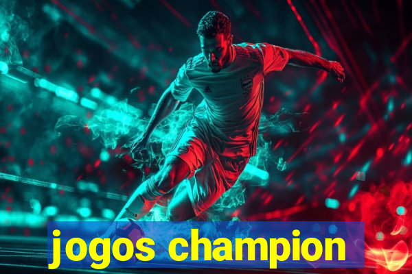 jogos champion