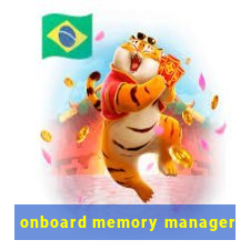 onboard memory manager