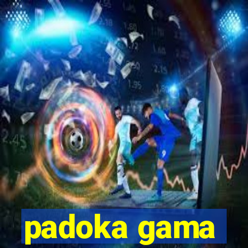 padoka gama