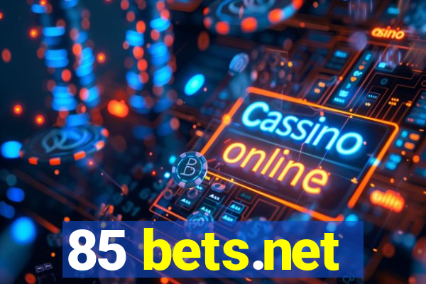 85 bets.net