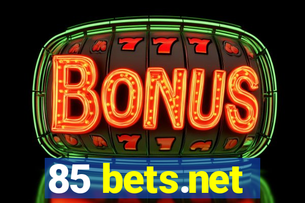 85 bets.net