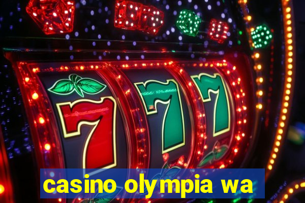 casino olympia wa