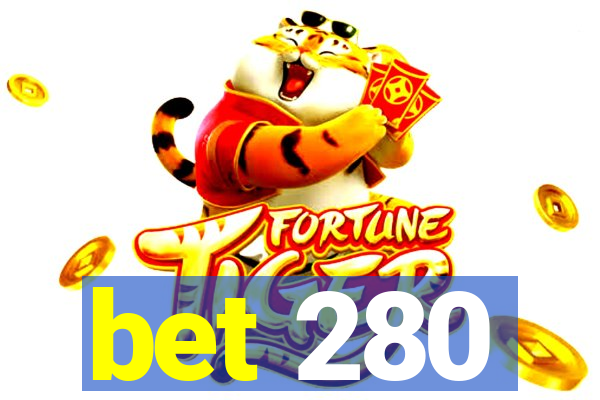 bet 280