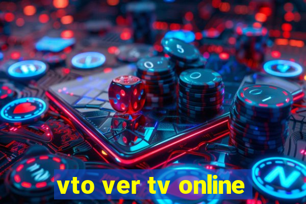 vto ver tv online