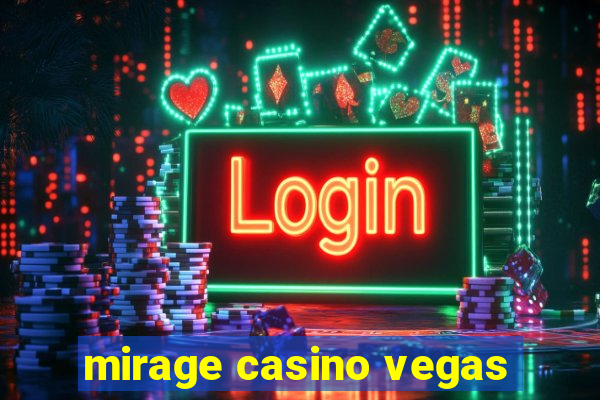 mirage casino vegas