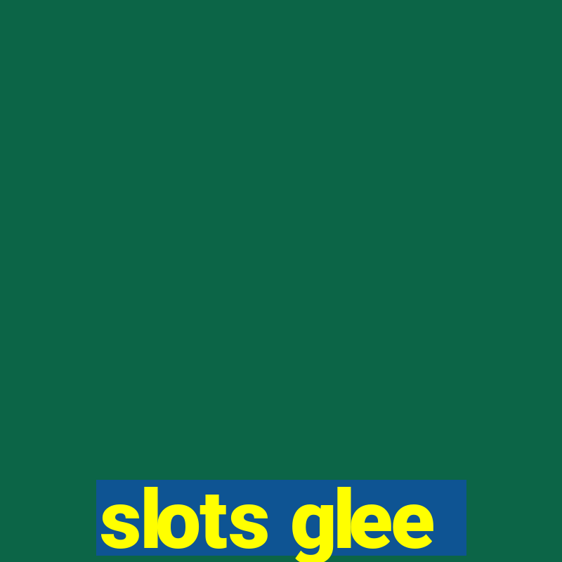 slots glee