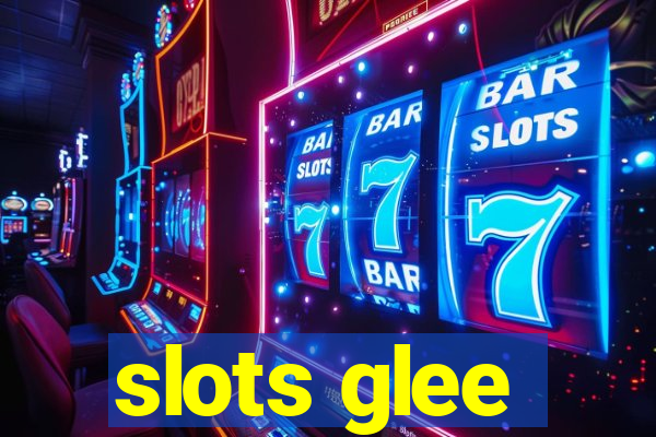 slots glee