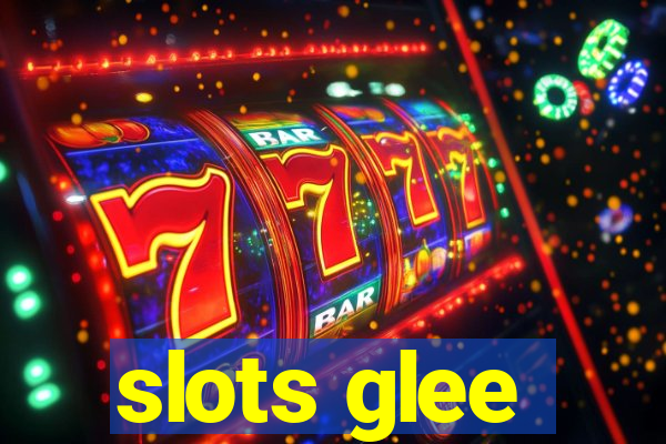 slots glee