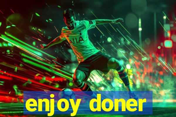 enjoy doner