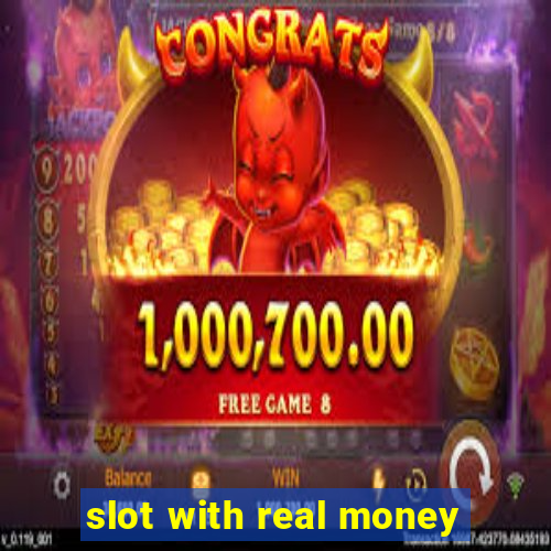 slot with real money