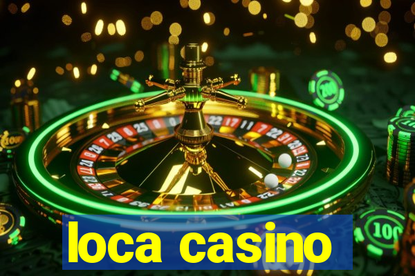 loca casino