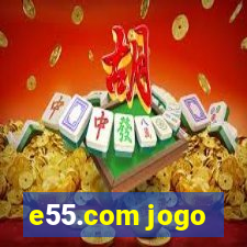 e55.com jogo