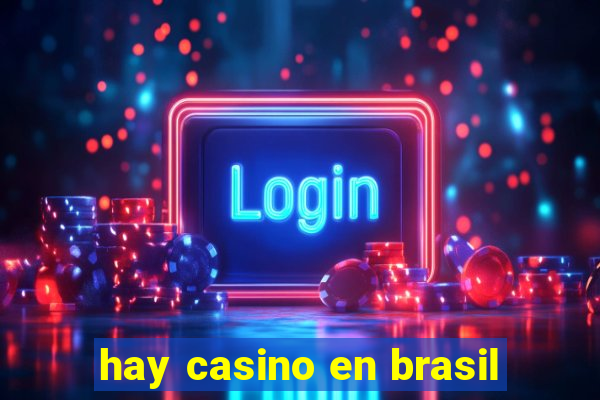 hay casino en brasil