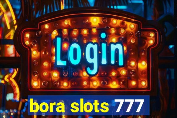 bora slots 777