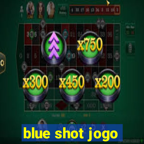 blue shot jogo