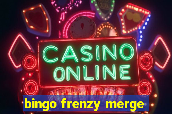 bingo frenzy merge