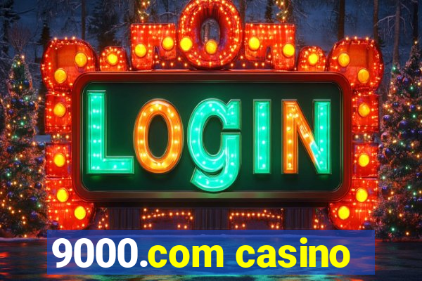 9000.com casino