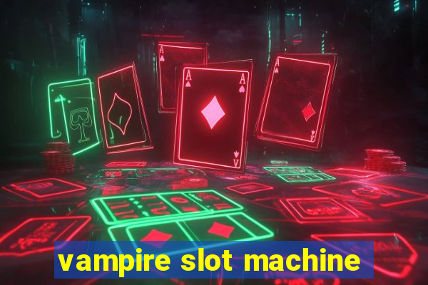 vampire slot machine