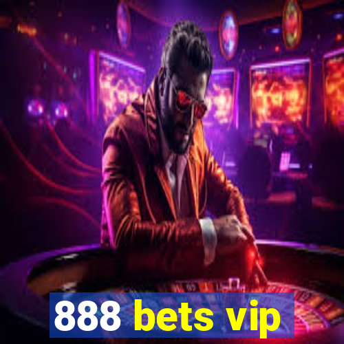 888 bets vip