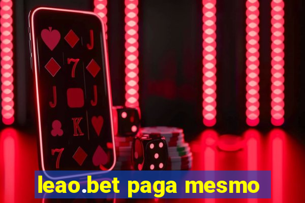 leao.bet paga mesmo