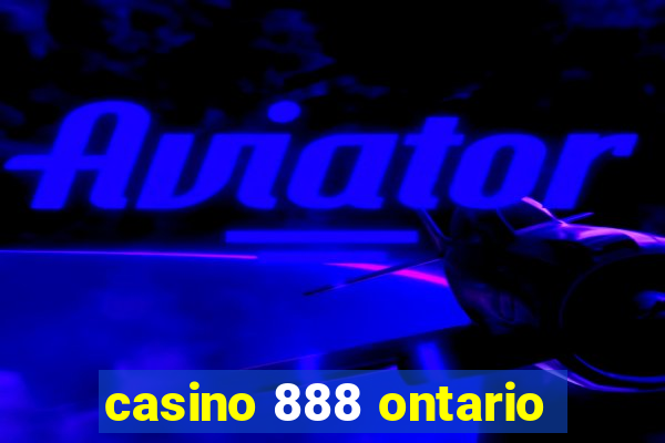 casino 888 ontario