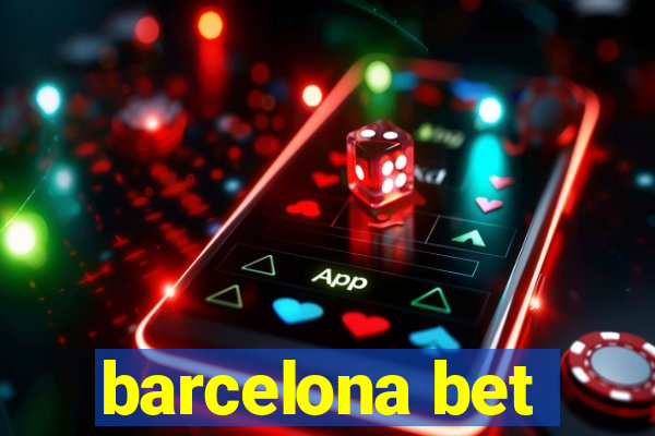 barcelona bet