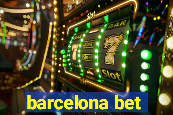 barcelona bet