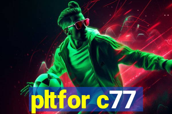 pltfor c77