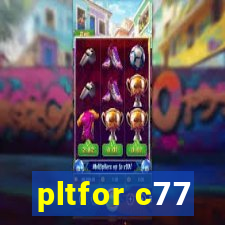 pltfor c77